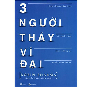 Sách - Ba Người Thầy Vĩ Đại (Tái Bản)