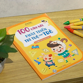 100 Câu Hỏi Phát Triển Trí Tuệ Cho Trẻ - Dành Cho Trẻ 3 Tuổi - Bản Quyền