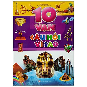 10 Vạn Câu Hỏi Vì Sao