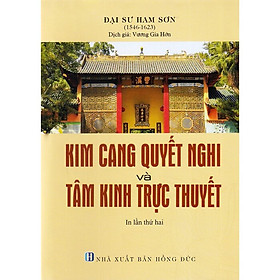 Kim Cang Quyết Nghi Và Tâm Kinh Trực Thuyết (Bìa Cứng) – Đại Sư Hám Sơn