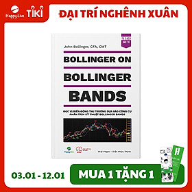 Mua Bollinger on Bollinger Bands - Đọc vị biến động thị trường dựa vào công cụ phân tích kỹ thuật Bollinger Bands