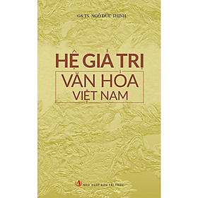 Hệ Giá Trị Văn Hóa Việt Nam