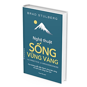Nghệ Thuật Sống Vững Vàng - Brad Stulberg