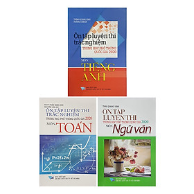 Combo Luyện Thi THPT Quốc Gia 2020 Bộ 2 : Toán - Ngữ Văn - Tiếng Anh (3 Cuốn)