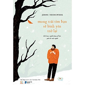 Sách Mong Trái Tim Bạn Sẽ Bình Yên Trở Lại - Bản Quyền