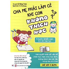 [Download Sách] Sách Cha Mẹ Phải Làm Gì - 5 Bước Giải Quyết Triệt Để Thói Quen Xấu Của Con (Bộ 3 quyển, lẻ tùy chọn)