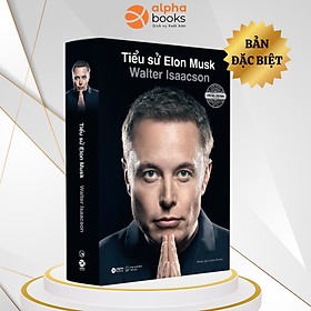 Tiểu Sử Elon Musk - Bản Đặc Biệt (Walter Isaacson)