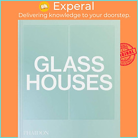 Ảnh bìa Sách - Glass Houses by Phaidon Editors (UK edition, hardcover)