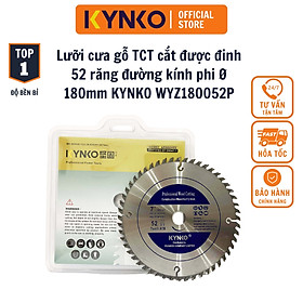 Mua LƯỠI CƯA GỖ TCT CẮT ĐƯỢC ĐINH 52 RĂNG đường kính phi Ø 180mm KYNKO WYZ180052P