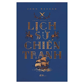 [Download Sách] Lịch Sử Chiến Tranh