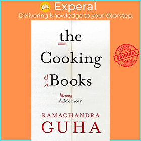 Sách - The Cooking of Books - A Literary Memoir by Ramachandra Guha (UK edition, hardcover)