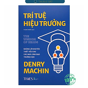 TRÍ TUỆ HIỆU TRƯỞNG (The Wisdom of Heads)