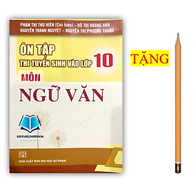 Hình ảnh Sách Ôn tập thi tuyển sinh vào lớp 10 Môn Ngữ Văn Năm Học 2023 - 2024 (Mới nhất)