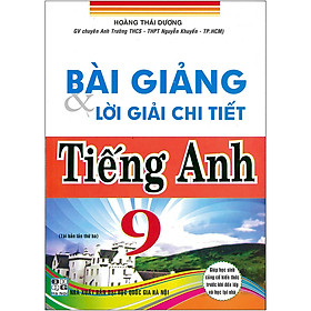 Bài Giảng & Lời Giải Chi Tiết Tiếng Anh 9