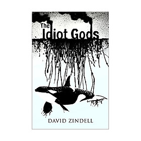 The Idiot Gods