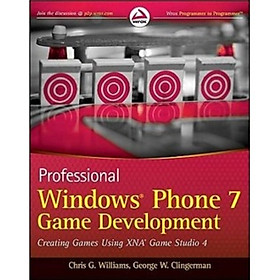 Professional Windows Phone 7 Game Development: Creating Games using XNA Game Studio 4