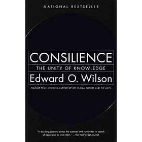 Consilience  The Unity of Knowledge