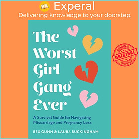 Sách - The Worst Girl Gang Ever - A Survival Guide for Navigating Miscarriag by Laura Buckingham (UK edition, hardcover)