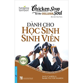 Hình ảnh Chicken Soup For The College Soul 7 - Dành Cho Học Sinh Sinh Viên - Jack Canfield, Mark Victor Hansen - (bìa mềm)