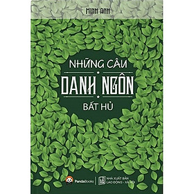 Hình ảnh Review sách Những Câu Danh Ngôn Bất Hủ (Tái Bản)