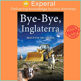 Sách - Bye-Bye, Inglaterra by Melvyn McHugh (UK edition, paperback)