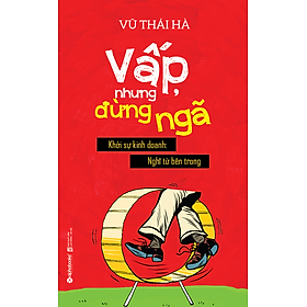 Vấp, Nhưng Đừng Ngã