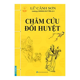 Châm Cứu Đối Huyệt (Lữ Cảnh Sơn)