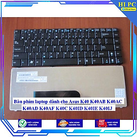 Bàn phím laptop dành cho Asus K40 K40AB K40AC K40AD K40AF K40C K40ID K40IE K40IJ - Hàng Nhập Khẩu mới 100%