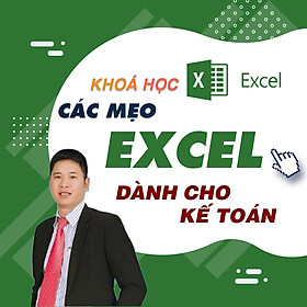 Khóa học TIN HỌC VP - Các mẹo Excel cơ bản dành cho kế toán [UNICA.VN