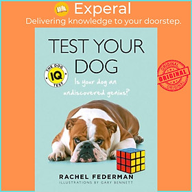 Sách - Test Your Dog - Is Your Dog an Undiscovered Genius? by Rachel Federman (UK edition, paperback)
