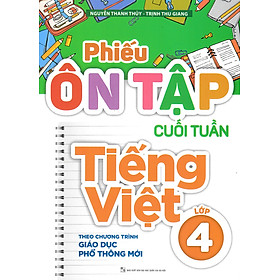 Phiếu Ôn Tập Cuối Tuần Tiếng Việt Lớp 4 (Theo Chương Trình Giáo Dục Phổ Thông Mới) _ML