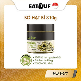 Bơ Hạt Bí Rang Mịn Không Đường Hạt Tổng Hợp 100 Đạm Thực Vật EATNUF Nhập Khẩu Trực Tiếp Singapore