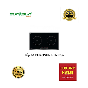 Mua Bếp từ EUROSUN EU-T286 - Hàng chính hãng