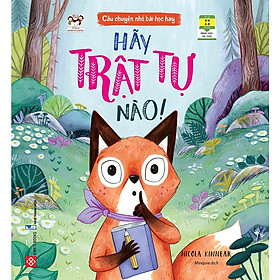 Sách Câu Chuyện Nhỏ, Bài Học Hay - Hãy Trật Tự Nào!