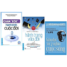 Combo 3 Cuốn Sách Kỹ Năng Sống: Giảm "Xóc" Hành Trình Cuộc Đời + Hành Trang Vào Đời (Tái Bản 2019) + Giáo Dục Và Ý Nghĩa Cuộc Sống - (Cuốn Sách Mang Lại Hạnh Phúc Trong Cuộc Sống, Sách Kỹ Năng)