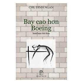 Bình Luận Thể Thao - Bay Cao Hơn Boeing