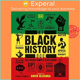 Sách - The Black History Book : Big Ideas Simply Explained by DK David Olusoga (UK edition, hardcover)