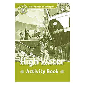 Oxford Read And Imagine Level 3: High Water (Activity Book)