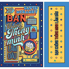 Sách Bạn Không Thông Minh Lắm Đâu (Tái Bản)(Tặng kèm Bookmark)