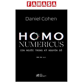 Sách - Homo Numericus - Con Người Trong Kỷ Nguyên Số