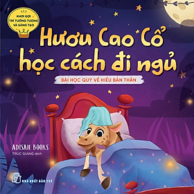 Bộ sách Khơi gợi trí tưởng tượng và sáng tạo - Hươu cao cổ học cách đi ngủ - Bài học quý về sự tìm hiểu bản thân