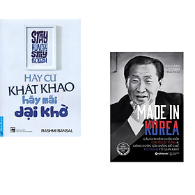 Combo 2 cuốn sách: Hãy Cứ Khát Khao - Hãy Mãi Dại Khờ + Made in korea-câu chuyện cuộc đời Chung Ju Yung
