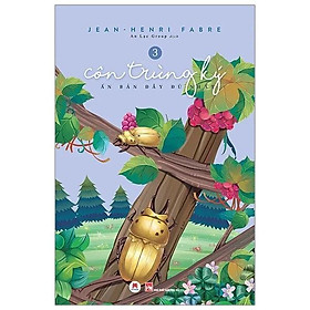 Côn Trùng Ký Tập 3 -Jean Henri Fabre