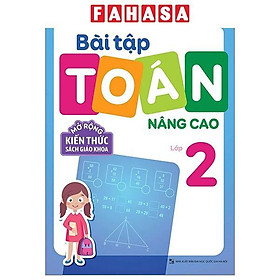 Sách - Bài Tập Toán Nâng Cao Lớp 2 - Mở Rộng Kiến Thức Sách Giáo Khoa (Tái Bản 2025)