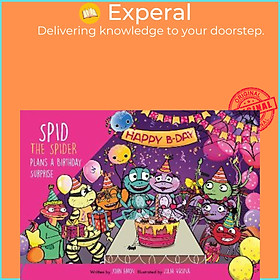 Sách - Spid the Spider Plans a Birthday Surprise 2023: Spid the Spider 8 by John Eaton (UK edition, paperback)