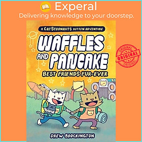 Sách - Waffles and Pancake: Best Friends Fur-Ever (A Graphic Novel) by Drew Brockington (UK edition, hardcover)