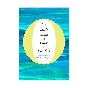 O's Little Book of Calm and Comfort (O's Little Books/Guides) Hardcover