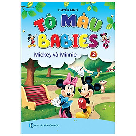 Tô Màu Babies 2 - Mickey Và Minnie - Tô màu - Luyện chữ Tô Màu Babies 2 - Mickey Và Minnie - Tô Màu - Luyện Chữ