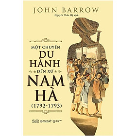 Sách Một chuyến du hành đến xứ Nam Hà (1792-1793) - Alphabooks - BẢN QUYỀN