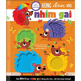 Đừng Chạm Vào Nhím Gai - Sách Tương Tác Thông Minh